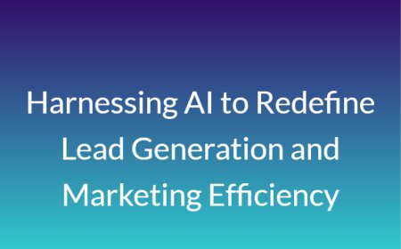 Harnessing AI to Redefine Lead Generation and Marketing Efficiency