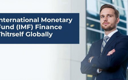 Inside IMF Finance: How the IMF Supports Global Economies
