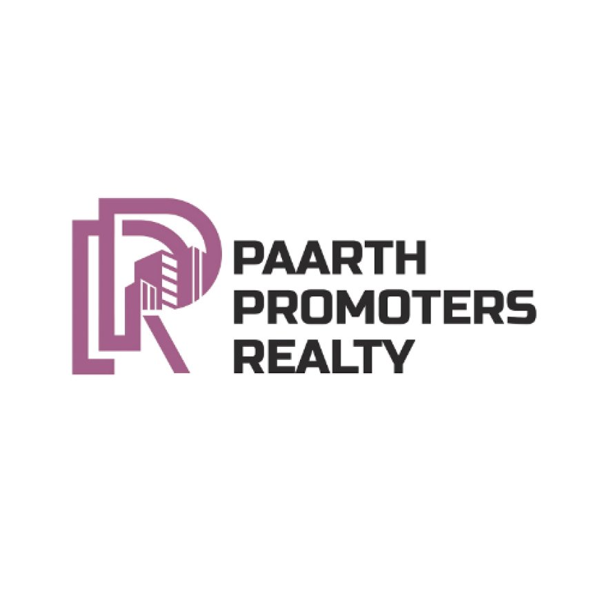 Paarth Promoters – Real Estate for the Decisive