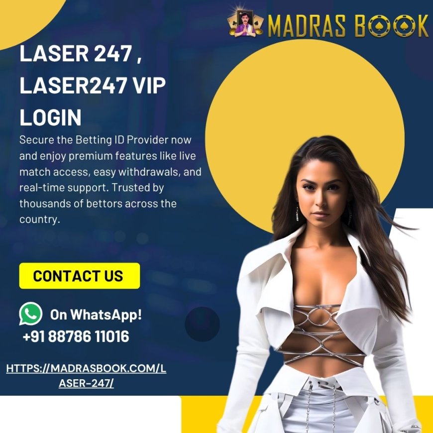 Join Laser 247 for Sports Betting & Casino Games | Madrasbook