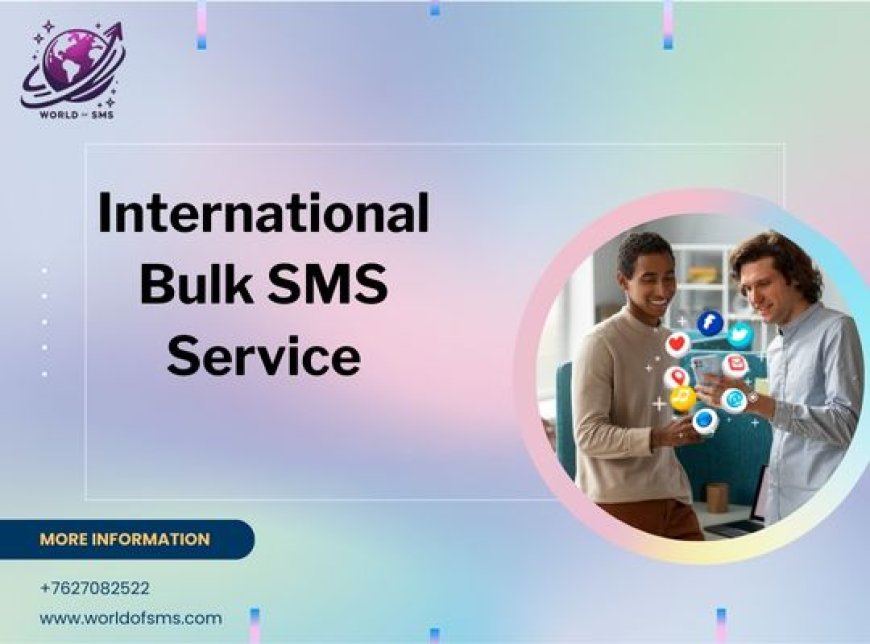 Fast & Secure International Bulk SMS Service