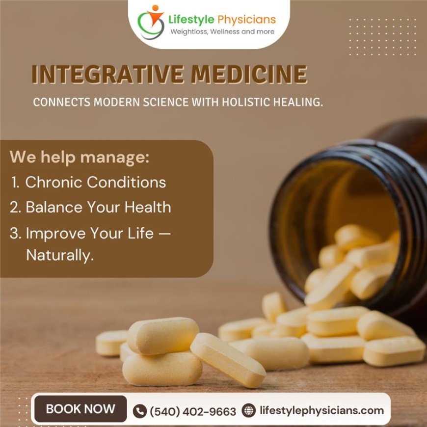 Discover Whole-Person Wellness with Integrative Family Medicine